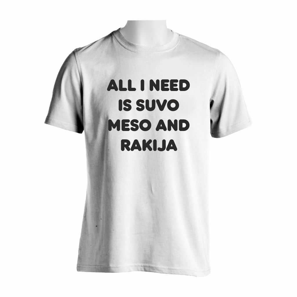 All I Need Is Suvo Meso And Rakija Majica Sa Stilizovanim Natpisom Na Grudima U Beloj Boji